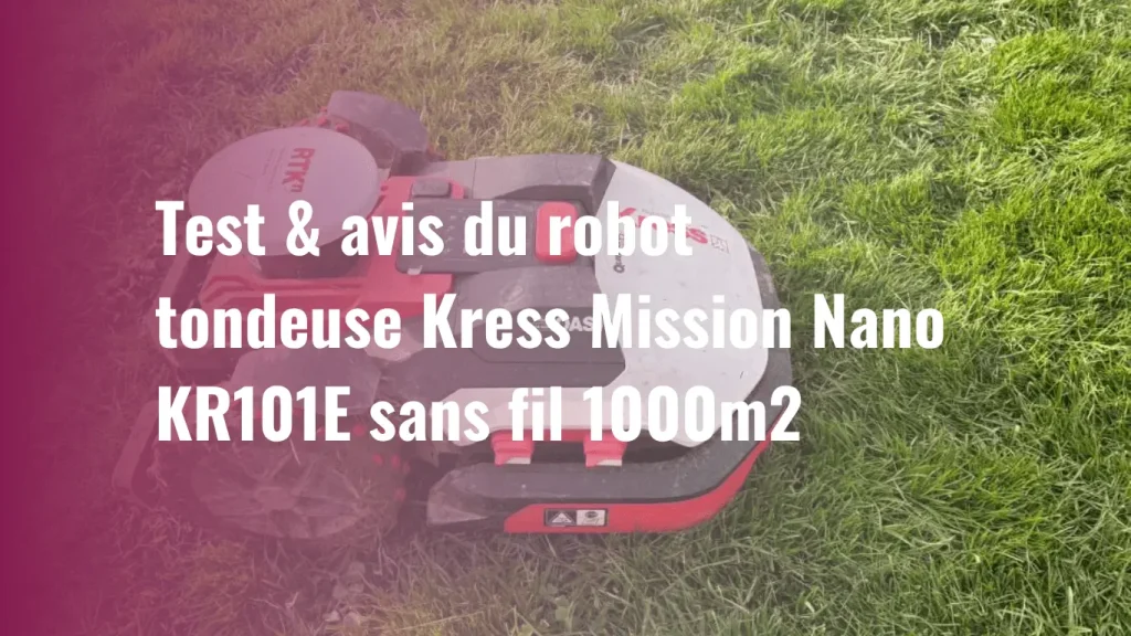 Test robot tondeuse Kress Mission Nano KR101E sans fil 1000m2